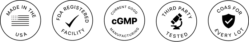 Made in the USA. FDA registered facility. Current good manufacturing practices (cGMP). Third party tested. COAs for every lot.